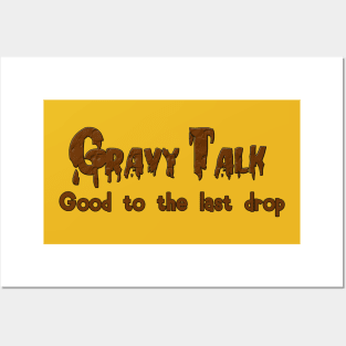 Gravy Talk Posters and Art